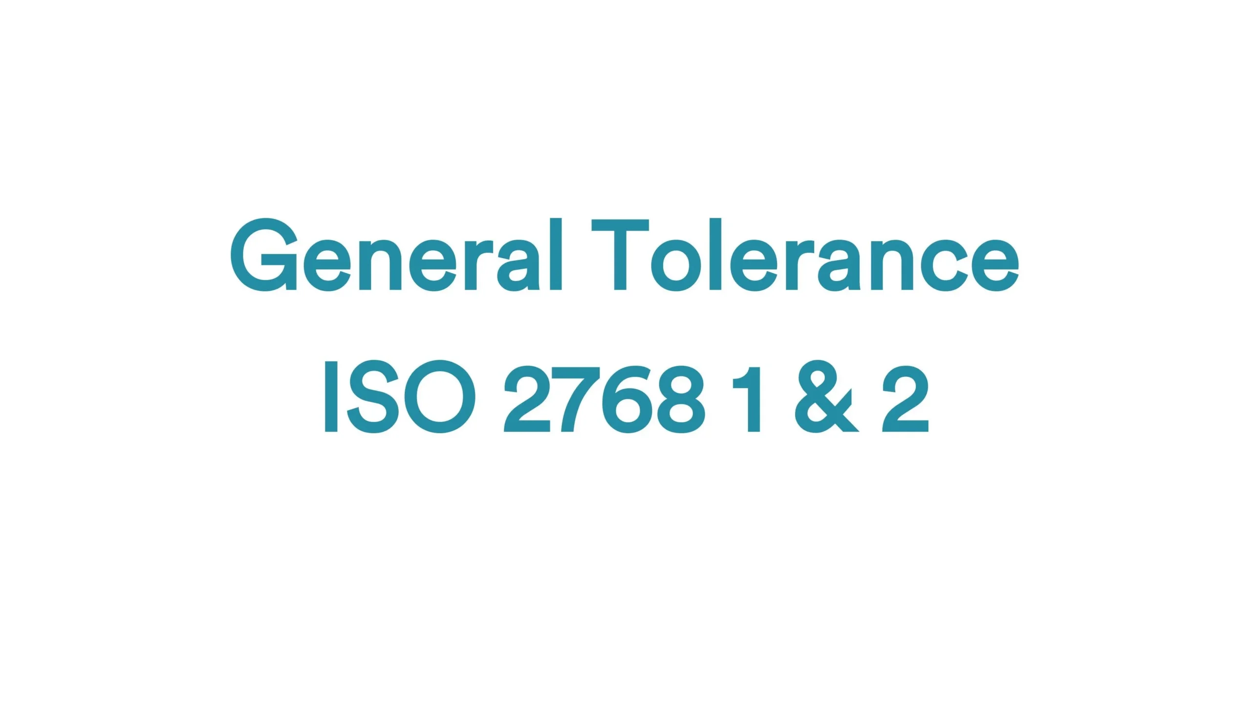 ISO 2768 tolerance 1 and 2