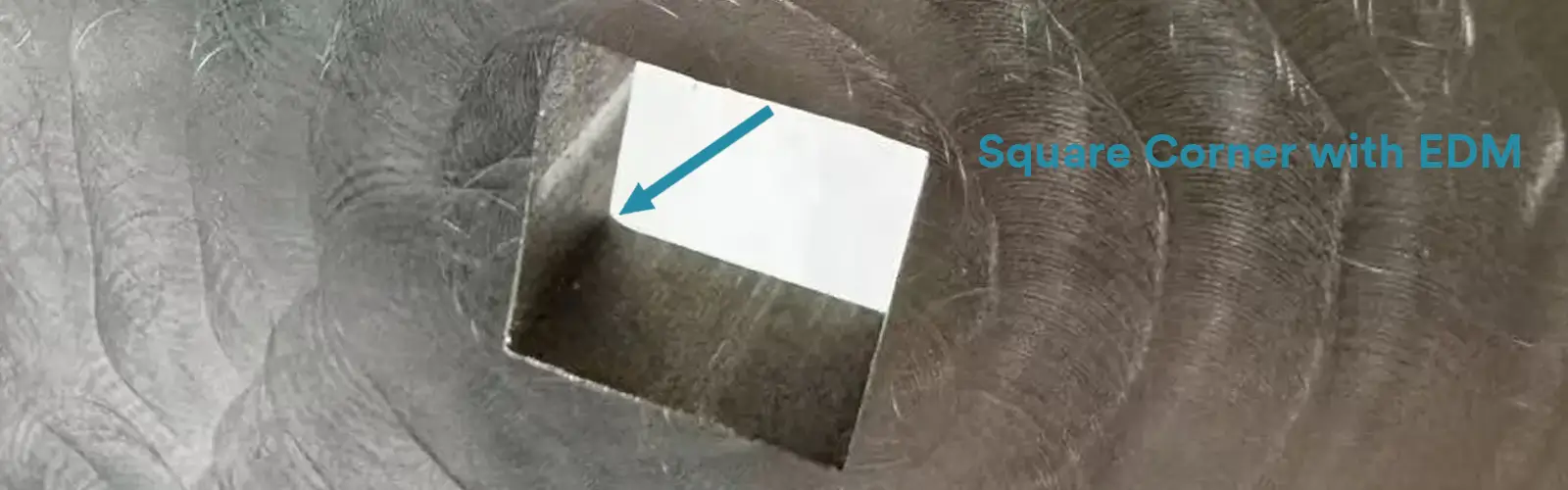 Square Corner with EDM